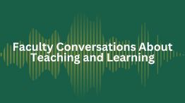 Faculty Conversations About Teaching and Learning